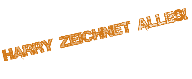 Harry zeichnet alles!