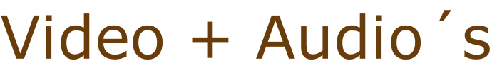 Video + Audio´s